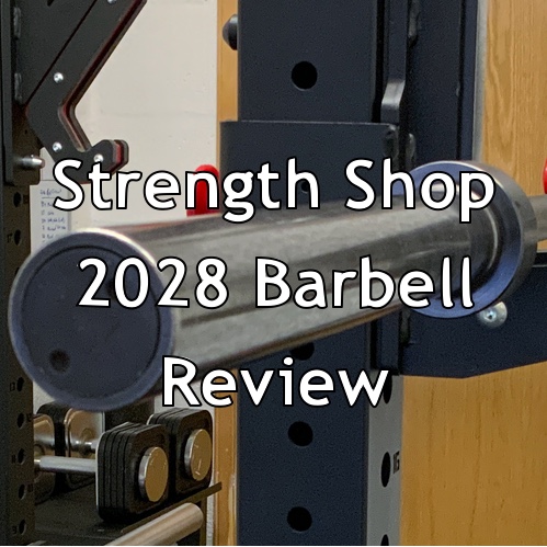 Strength Shop 2028 Barbell Review