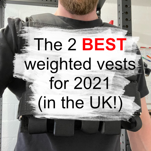 The 2 BEST weighted vests for 2021 (in the UK)