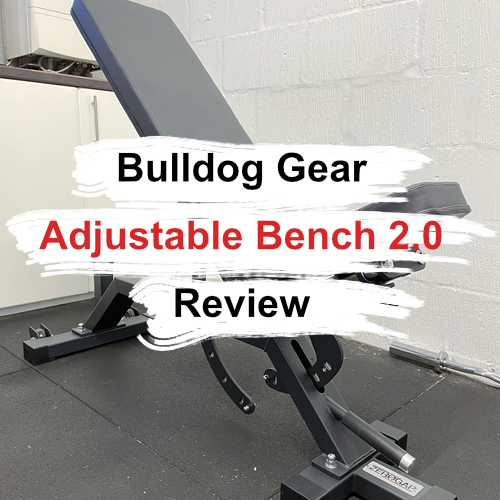 Bulldog Gear Adjustable Bench 2.0 Review