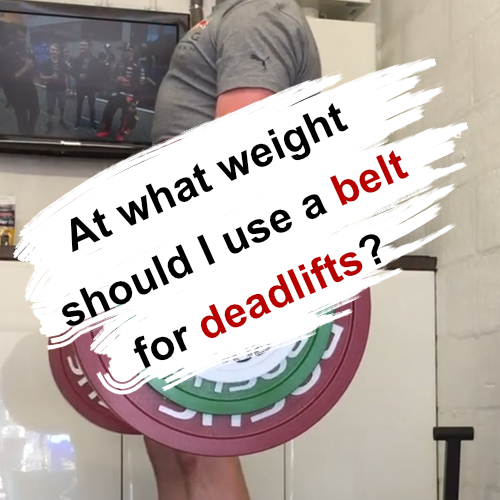 At what weight should I use a belt for deadlifts?