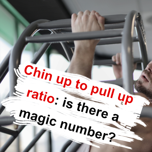 Chin up to pull up ratio: Is there a magic number?